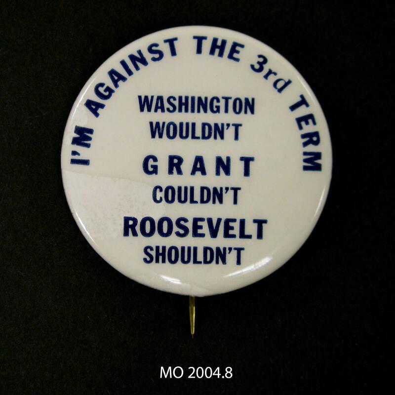 Anti-Roosevelt Campaign Button, 1940