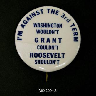 Anti-Roosevelt Campaign Button, 1940