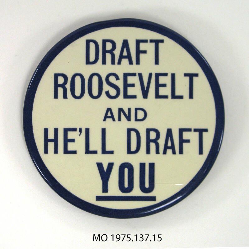 Anti-Roosevelt Campaign Button, 1940