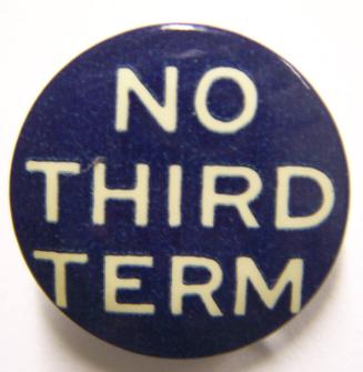 Anti-Roosevelt Campaign Button, 1940