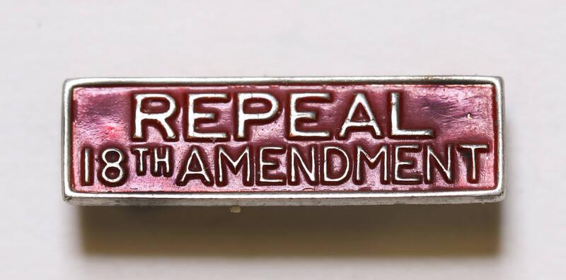 Repeal 18th Amendment Campaign Pin, 1932