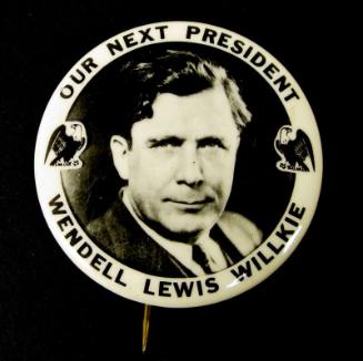Willkie Campaign Button, 1940