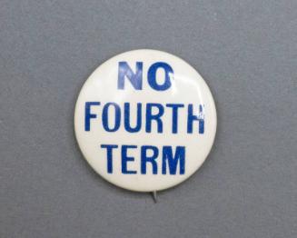 Anti-Roosevelt Campaign Button, 1944