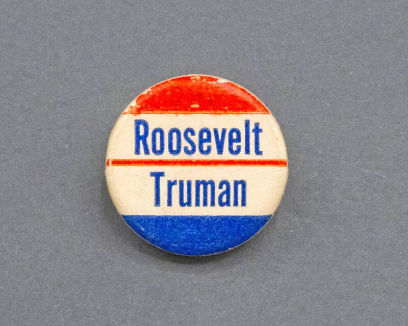 Roosevelt and Truman Campaign Button, 1944
