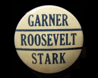 Garner, Roosevelt, and Stark Campaign Button, 1936