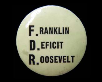 Anti-Roosevelt Campaign Button, 1940