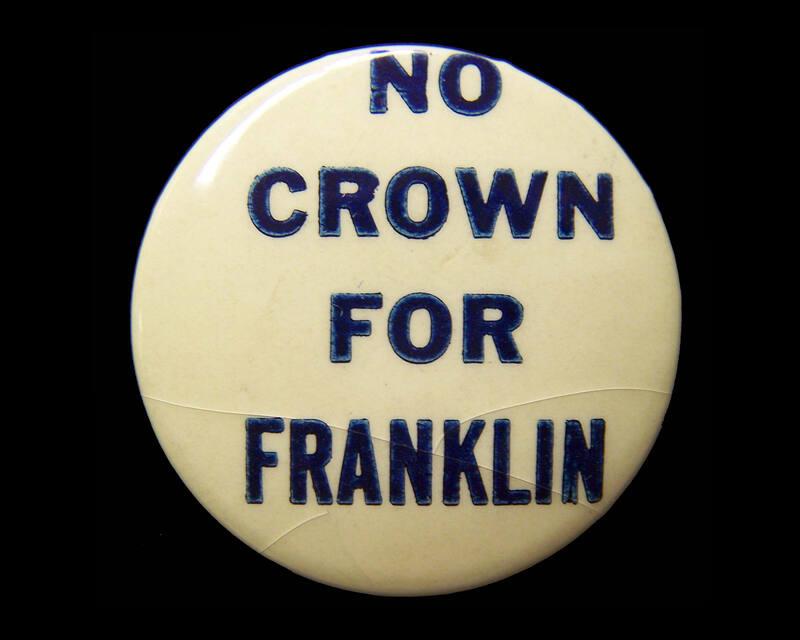 Anti-Roosevelt Campaign Button, 1940