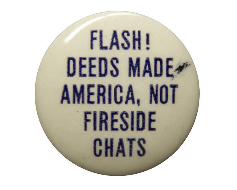 Anti-Roosevelt Campaign Button, 1940