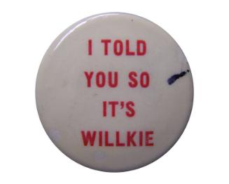 Willkie Campaign Button, 1940