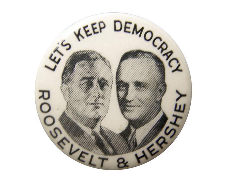 Roosevelt and Hershey Campaign Button, 1940