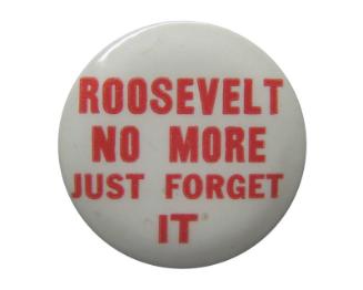 Anti-Roosevelt Campaign Button, 1940
