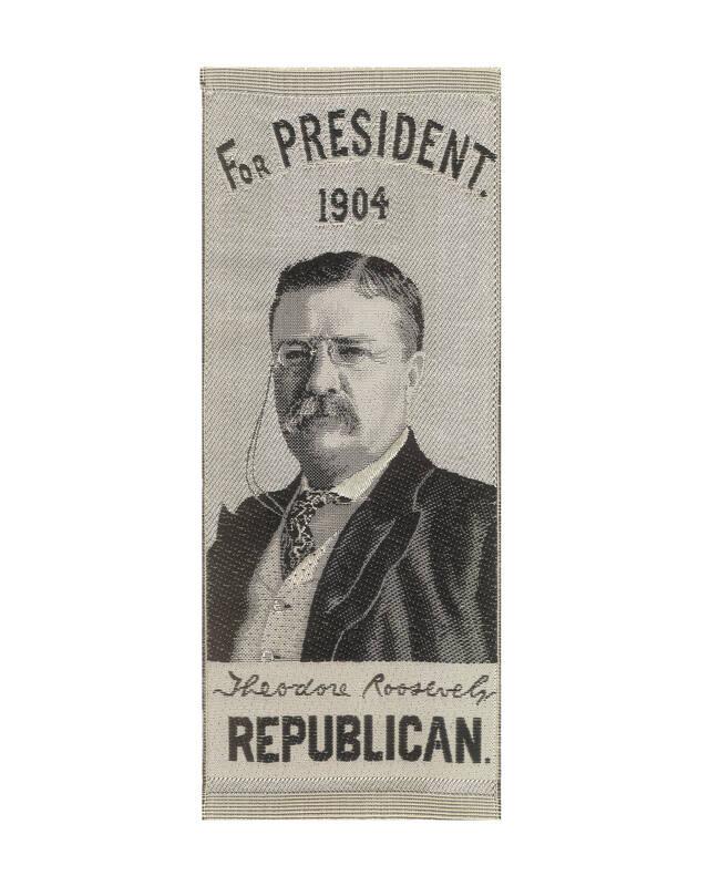 Theodore Roosevelt Campaign Ribbon, 1904