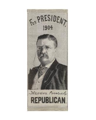 Theodore Roosevelt Campaign Ribbon, 1904
