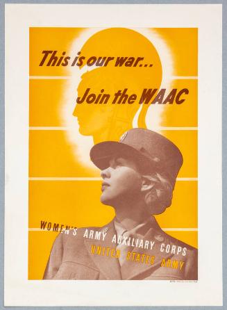 This Is Our War . . . Join the WAAC