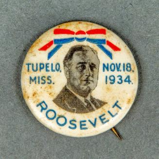 Franklin Roosevelt Visit to Tupelo Commemorative Button