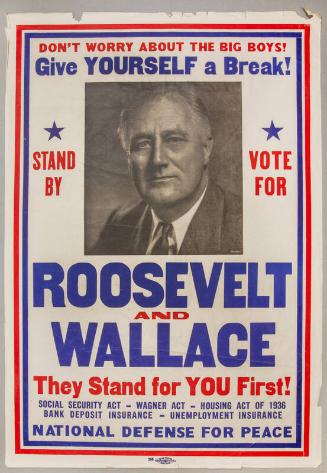 Roosevelt and Wallace Campaign Poster, 1940